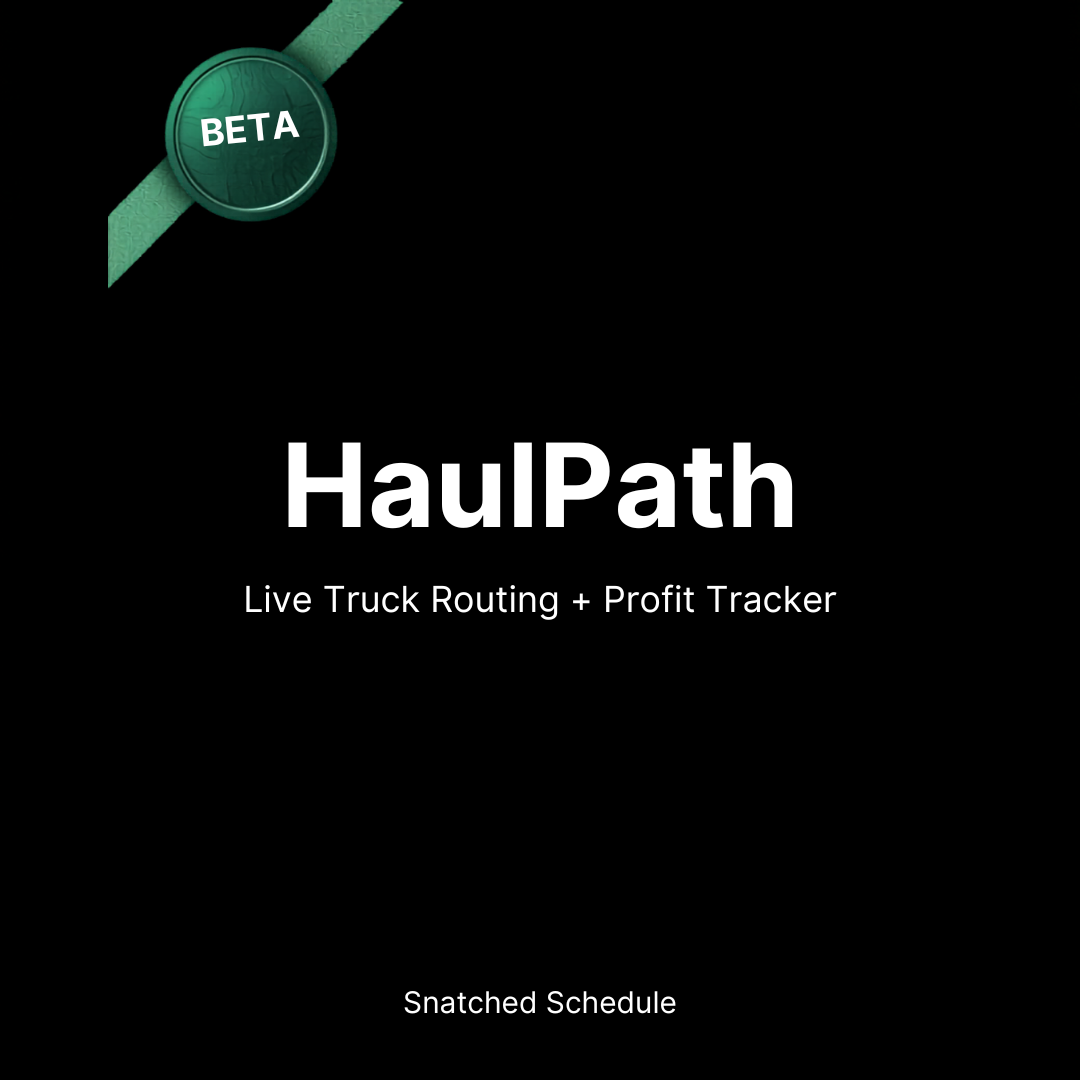 HaulPath BETA — Live Truck Routing + Profit Tracker by Snatched Schedule