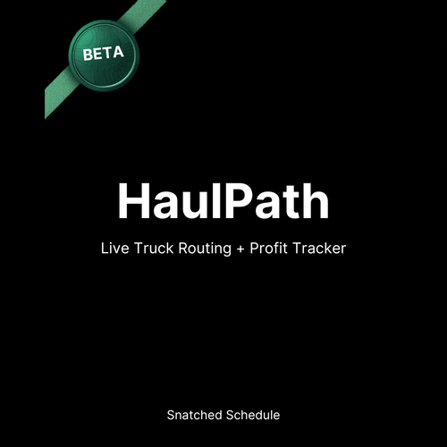 HaulPath BETA — Live Truck Routing + Profit Tracker by Snatched Schedule